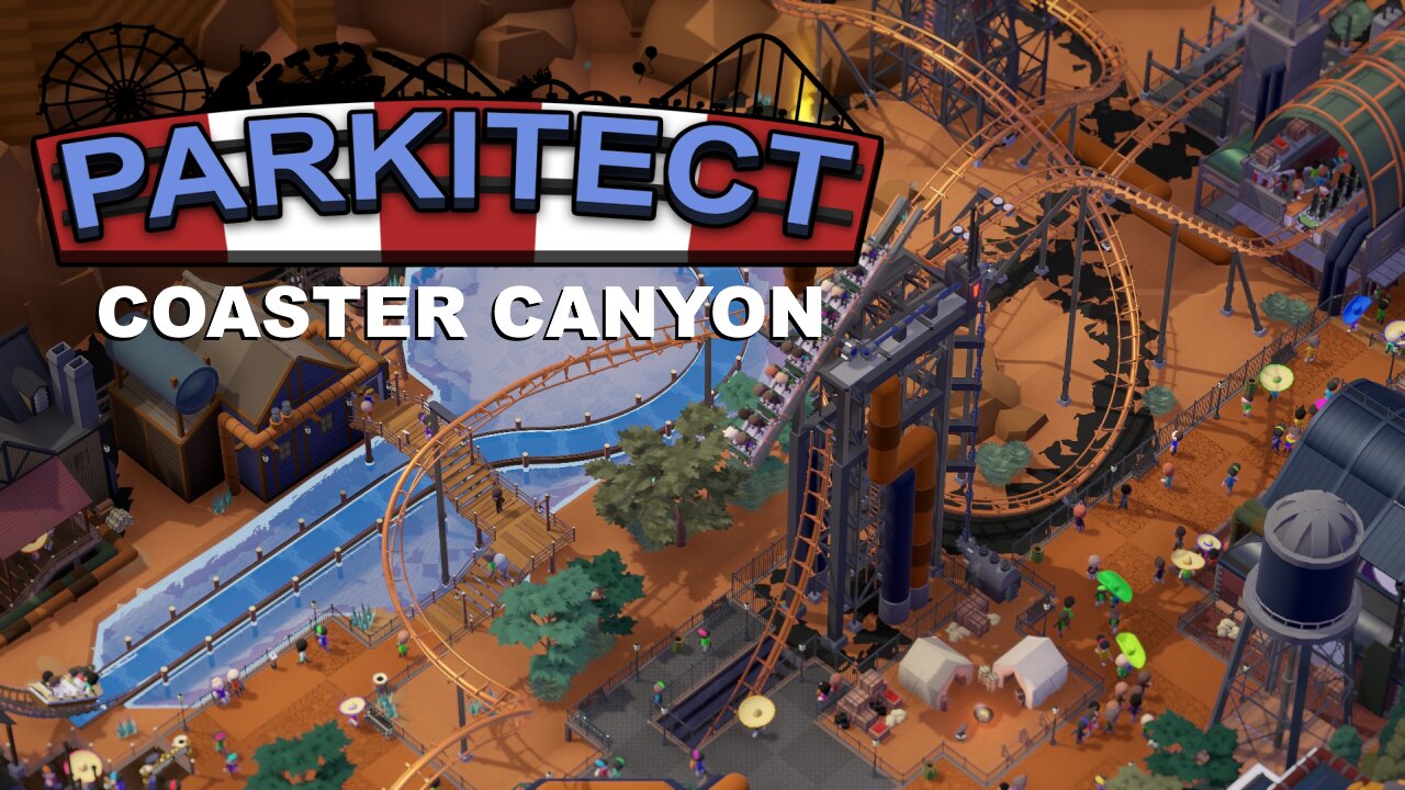 Parkitect Campaign - Coaster Canyon - Episode 17