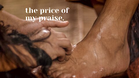 The Price of my Praise