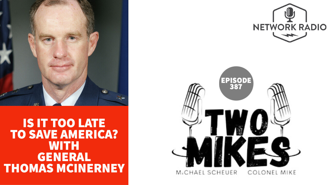 Is It Too Late to Save America? Guest General Thomas McInerney