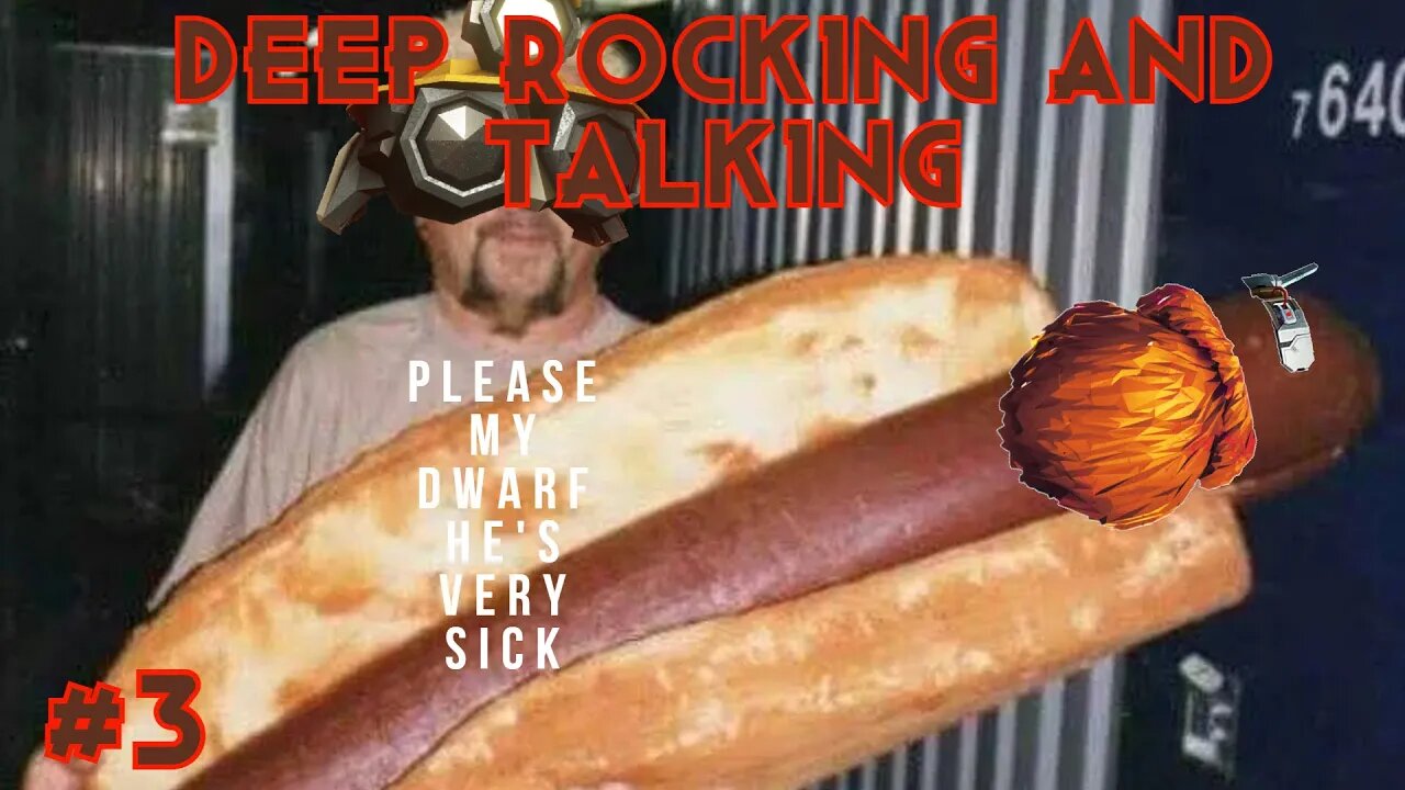 Deep Rocking And Talking - Wursts and stories - Deep Rock Galactic