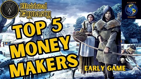 Top 5 Money Making Methods - Medieval Dynasty - Early Game