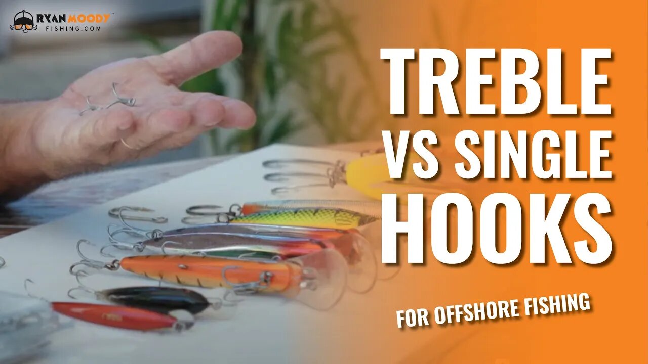 Treble vs Single hooks for offshore fishing.