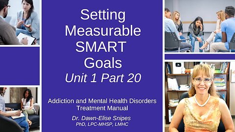 Strategies for Setting Measurable Goals | Unit 1 Part 20 Addiction and Mental Health Recovery