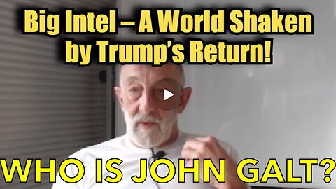 New Clif High: Big Intel – A World Shaken by Trump’s Return! TY JGANON, SGANON, GENE DECODE