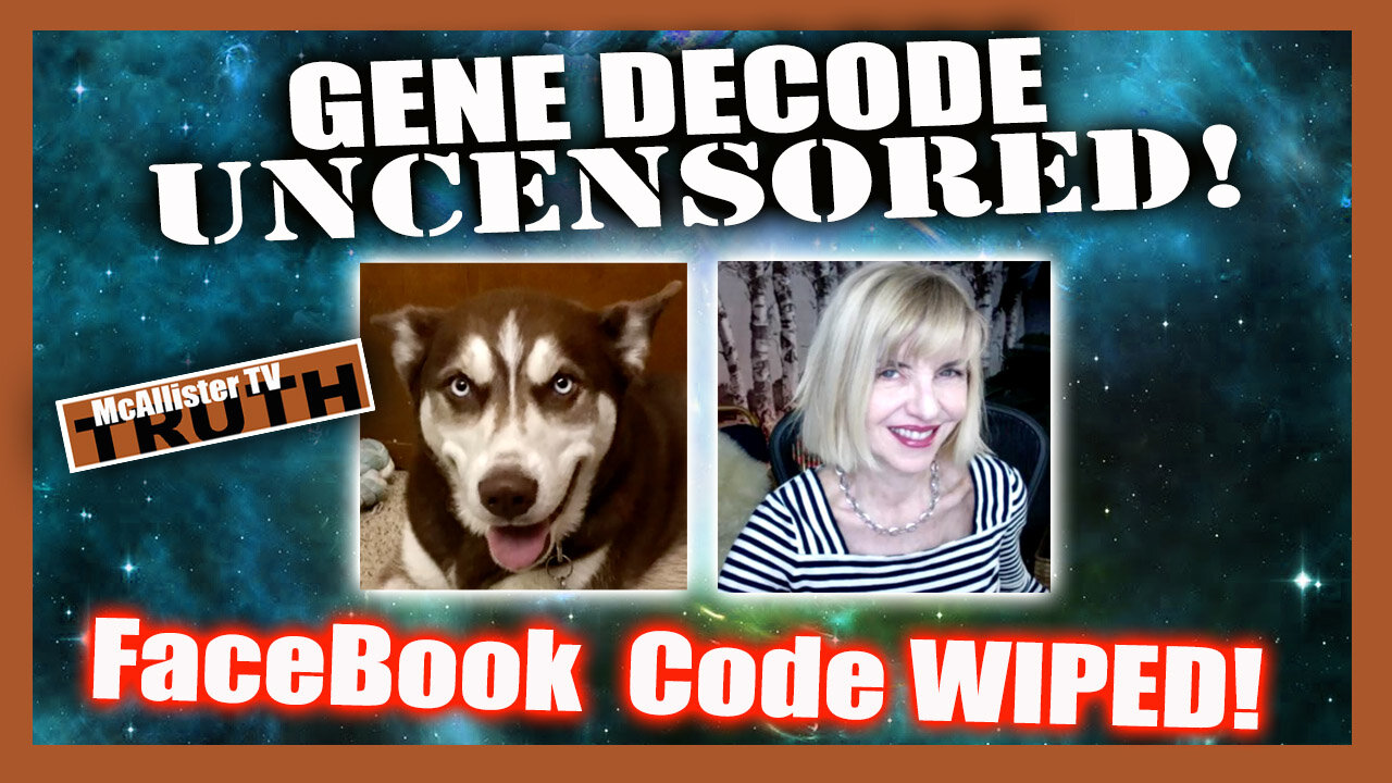 GENE DECODE! FACEBOOK DATA WIPE! DEEPEST DUMBS! PORTALS CLOSED!