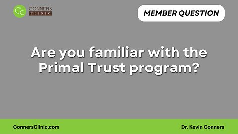 Are you familiar with the Primal Trust program?