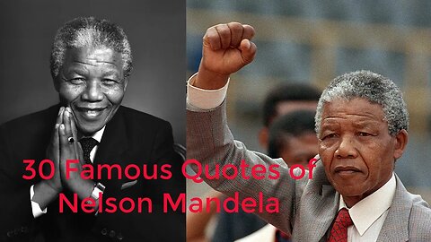 30 Famous Quotes of Nelson Mandela