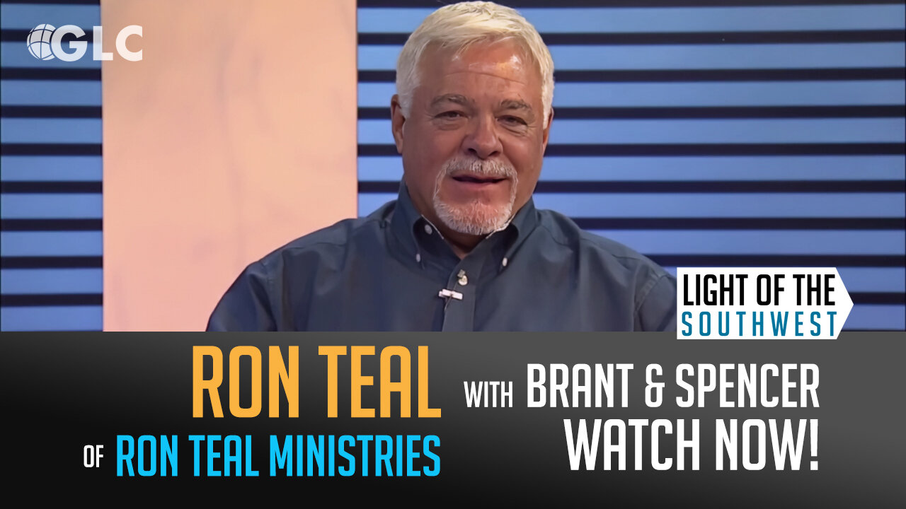 Ron Teal on "Light of the Southwest"- Ep: 2024-26