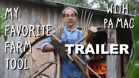 My Favorite Farm Tool - TRAILER