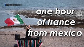 One Hour of Trance from Mexico! Rocky Point, Sonora, Mexico.