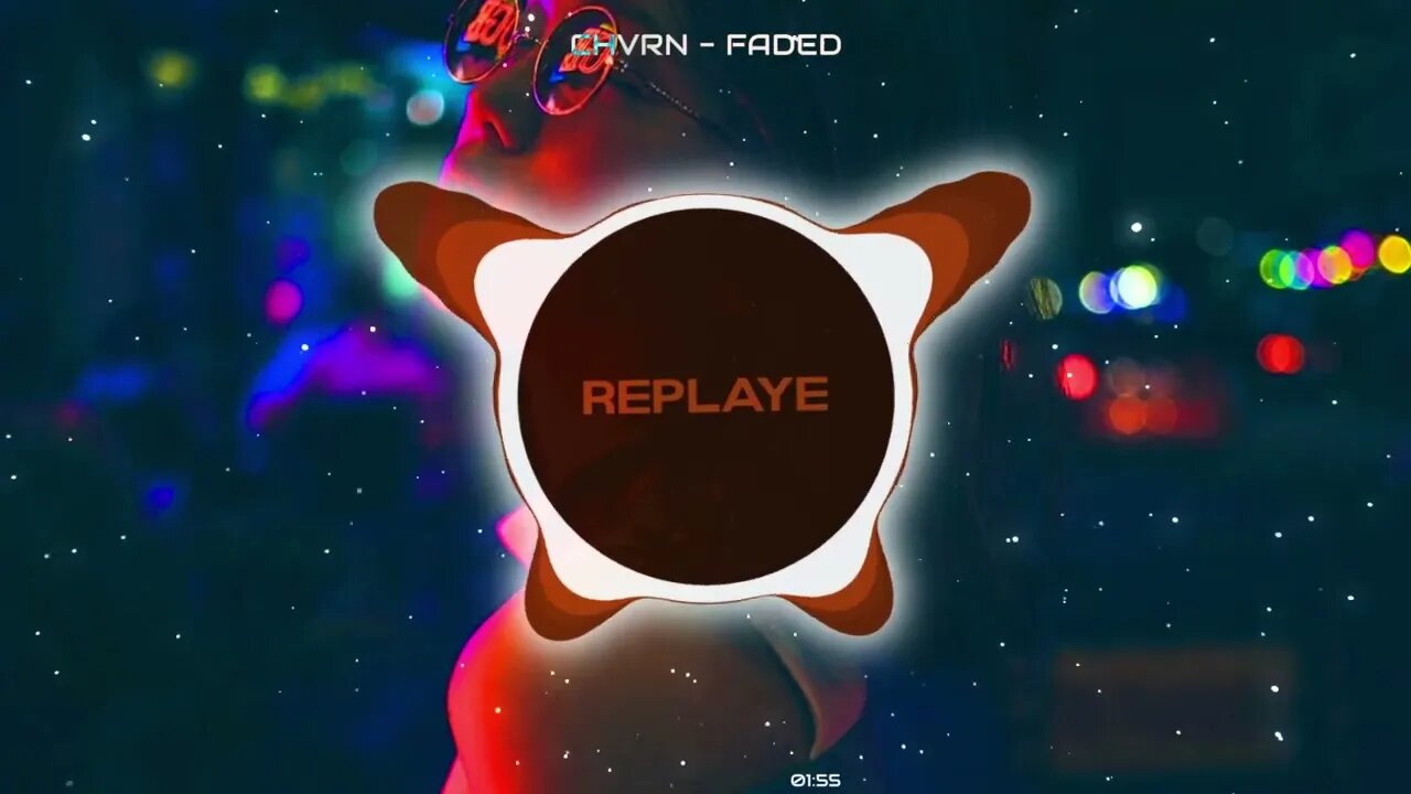 CHVRN - Faded | Replaye