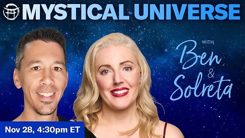 ✨Mystical Universe - Ben & Solreta - Nov 28