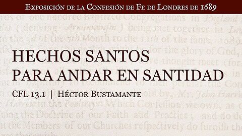 Hechos santos para andar en santidad - Héctor Bustamante