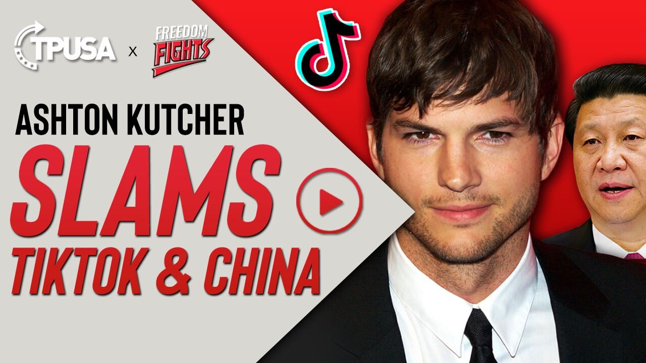 Ashton Kutcher Slams TikTok & China