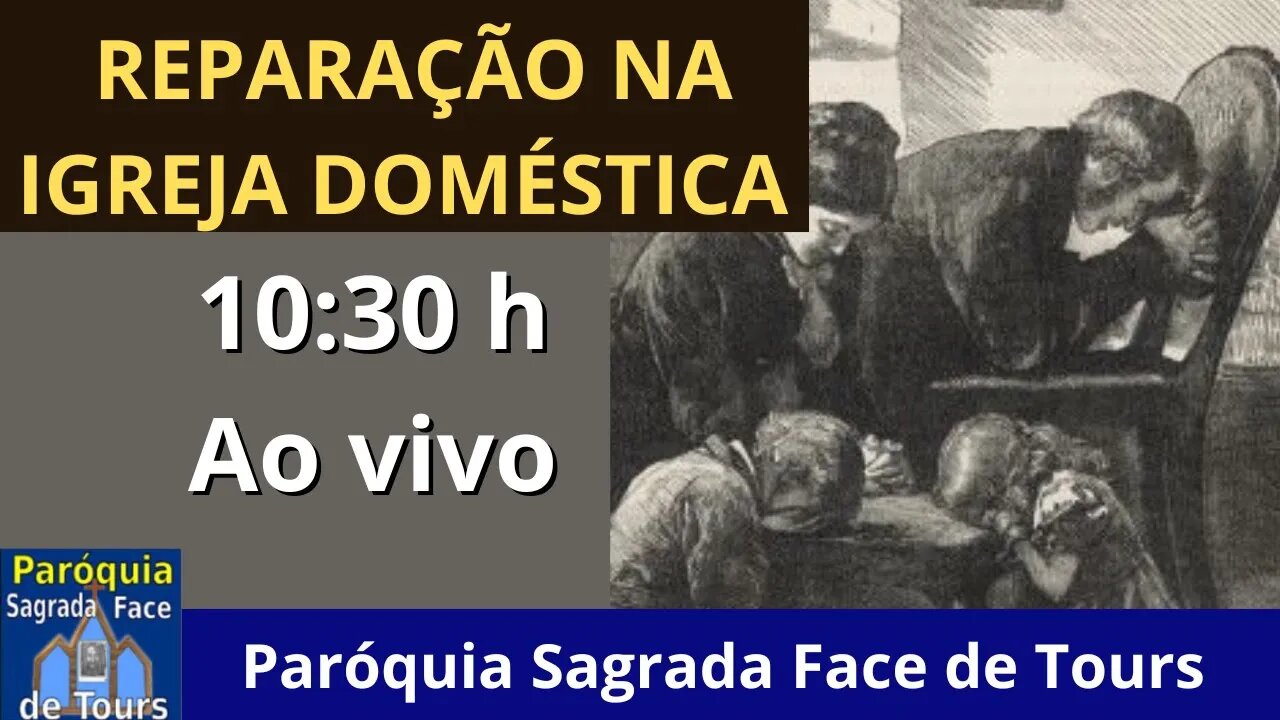 AO VIVO - A REPARAÇÃO NA IGREJA DOMÉSTICA