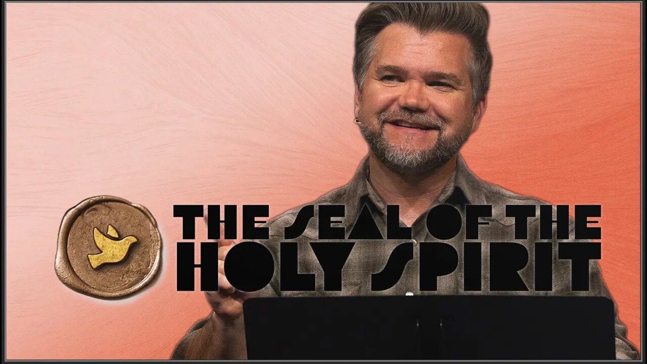 Life in The Third Person | The Seal of the Holy Spirit