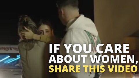 If You Care About Women, Share This Video