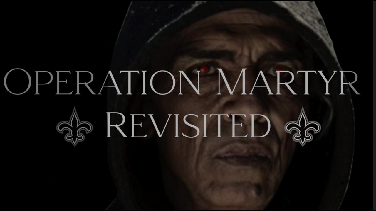 Operation Martyr Revisited