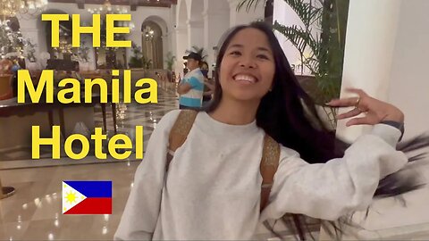 The Manila Hotel + Inside the US Embassy