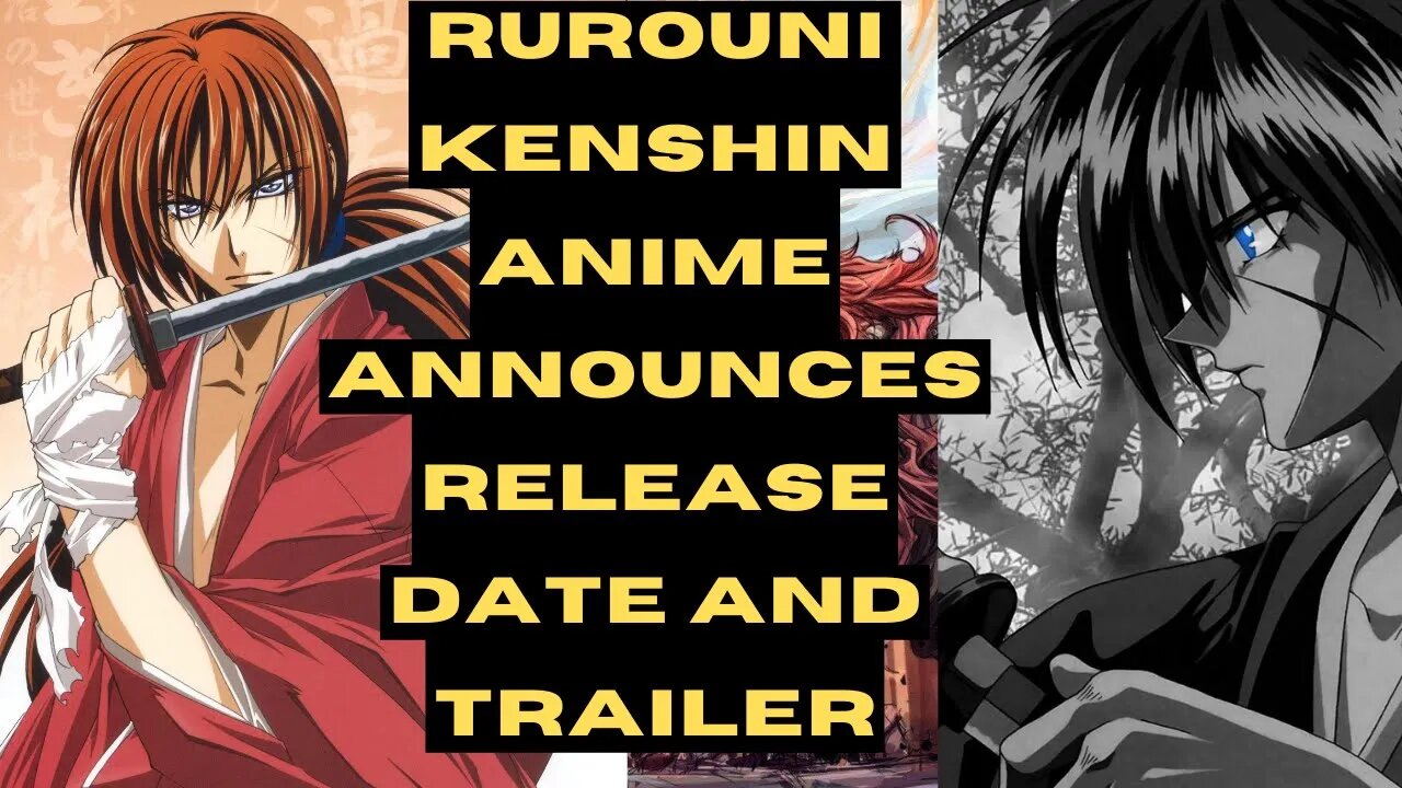 Rurouni Kenshin Anime Announces Release Date and Trailer