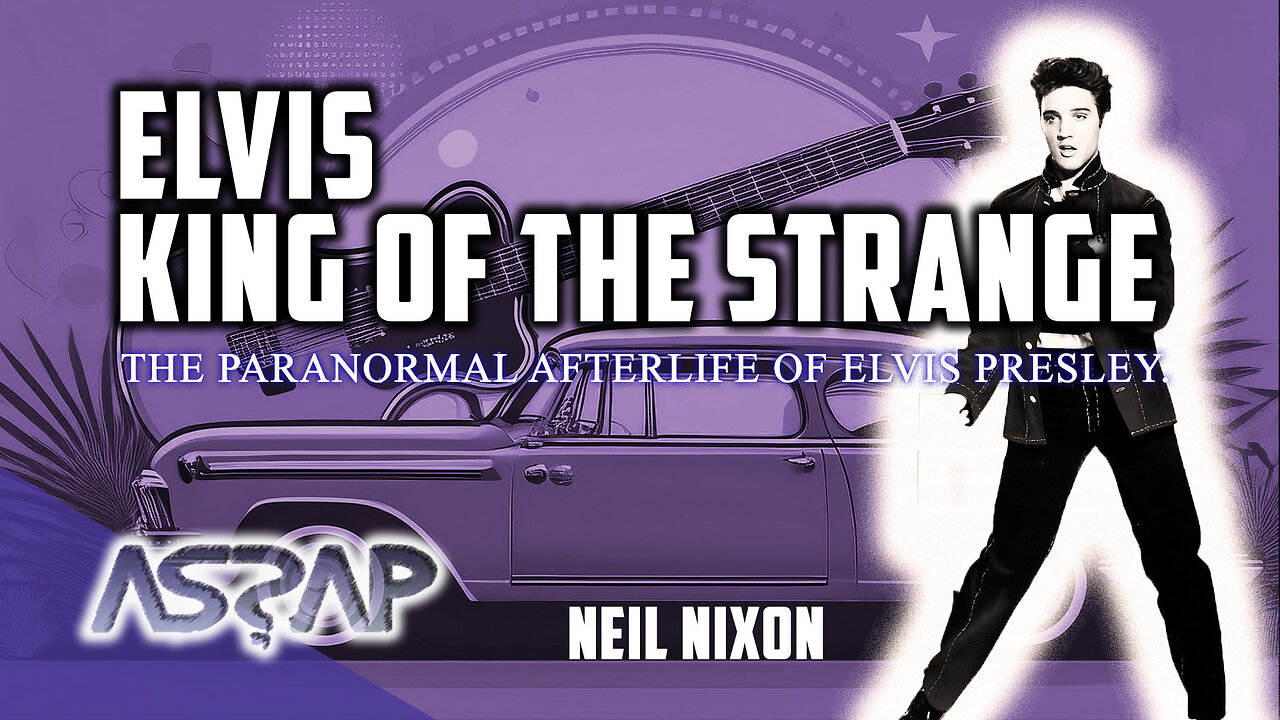 Elvis: King of the Strange | Neil Nixon | ASSAP Webinar