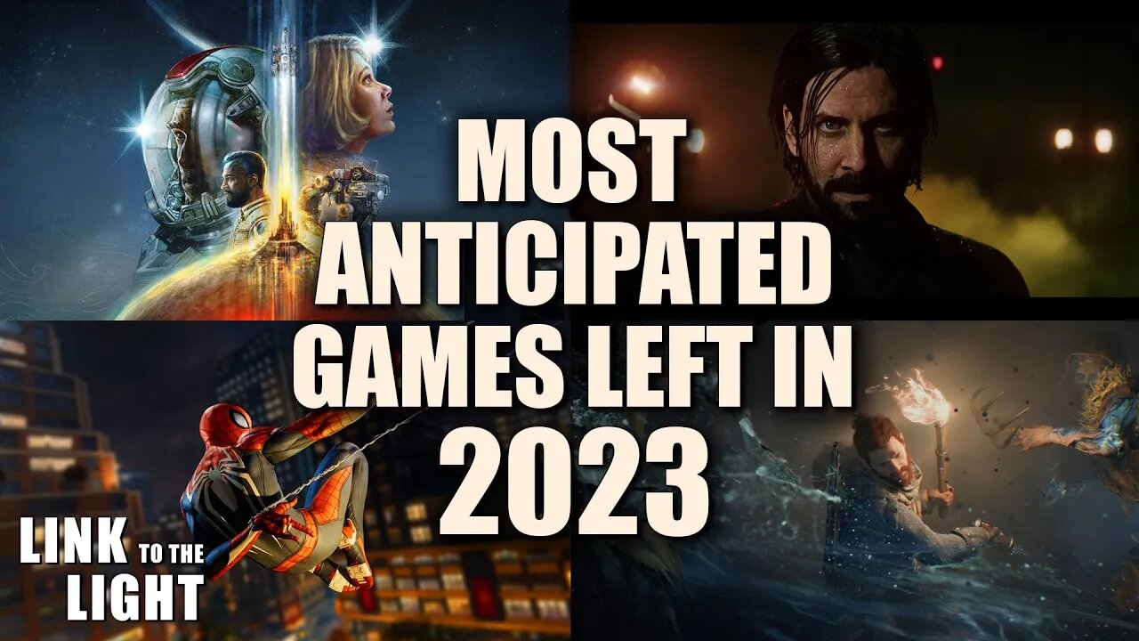 My Most Anticipated Games Left in 2023 - Link to the Light