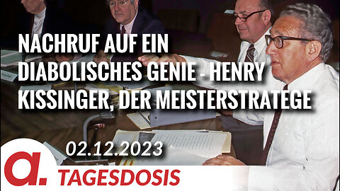 Nachruf auf ein diabolisches Genie – Henry Kissinger, der Meisterstratege | Von Hermann Ploppa