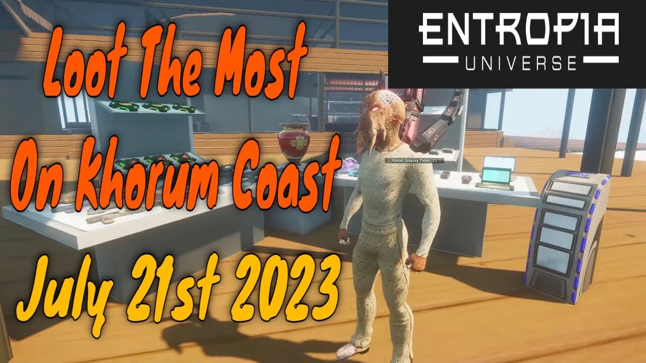 The Khorum Coast HSL Loot The Most for Entropia Universe July 21st 2023