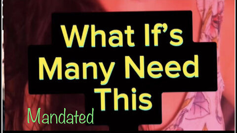 What If’s You Need To Know .. Hidden Truth