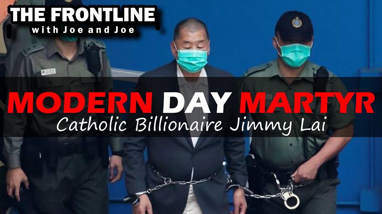 A Modern Day Martyr: Catholic Billionaire Jimmy Lai