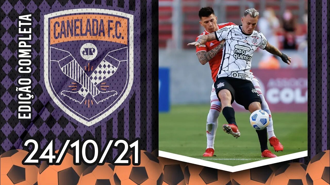 Corinthians LEVA EMPATE do Inter no FIM e SEGUE OSCILANDO no Brasileirão! | CANELADA (24/10/21)