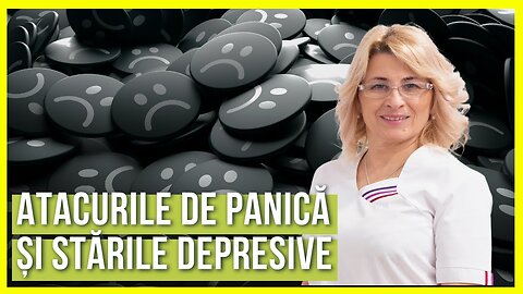 Atacurile de panică și stările depresive | Cu Luminița Catana