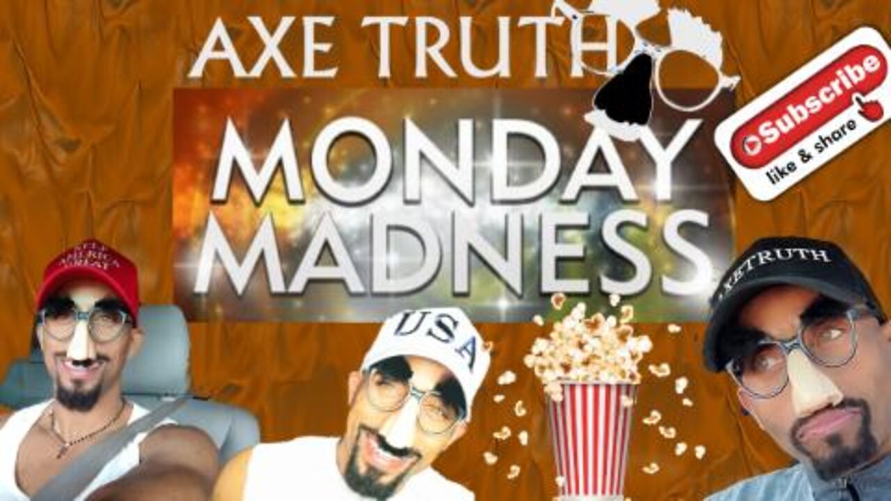 7/25/22 - Axetruth Manic Monday Madness Show