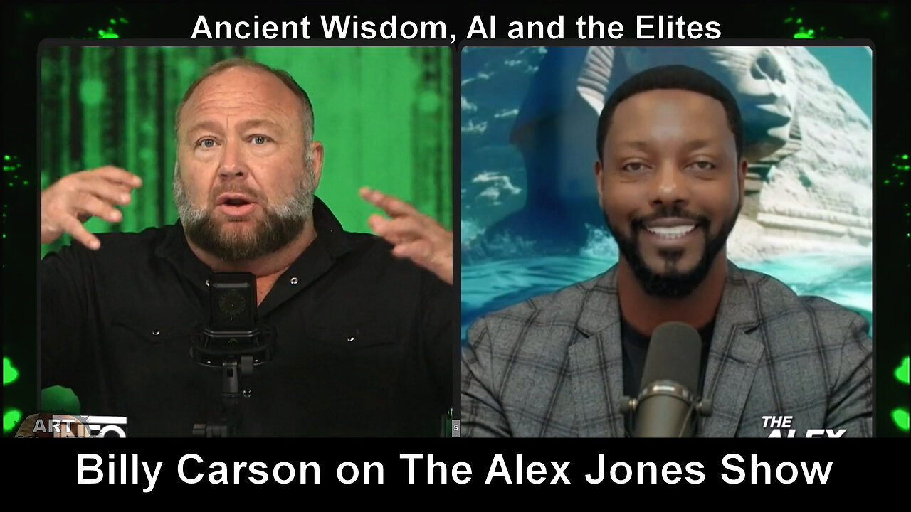 Ancient Wisdom & AI. Billy Carson on The Alex Jones Show.