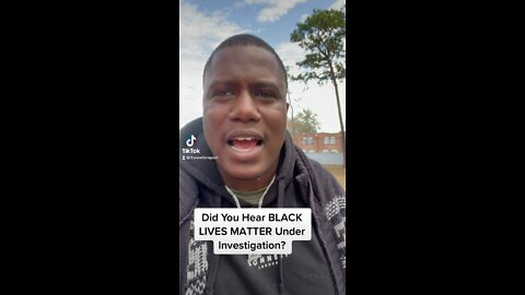 Black Lives Matter Under Investigation I Told You So