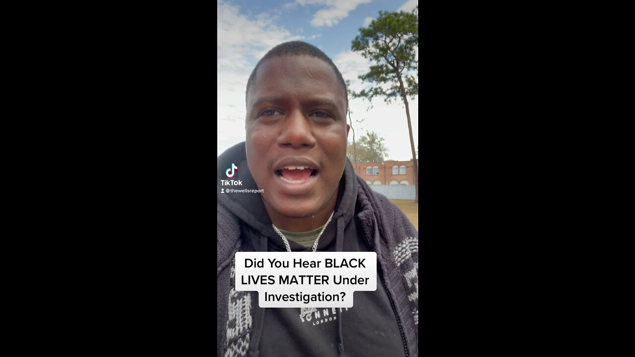 Black Lives Matter Under Investigation I Told You So