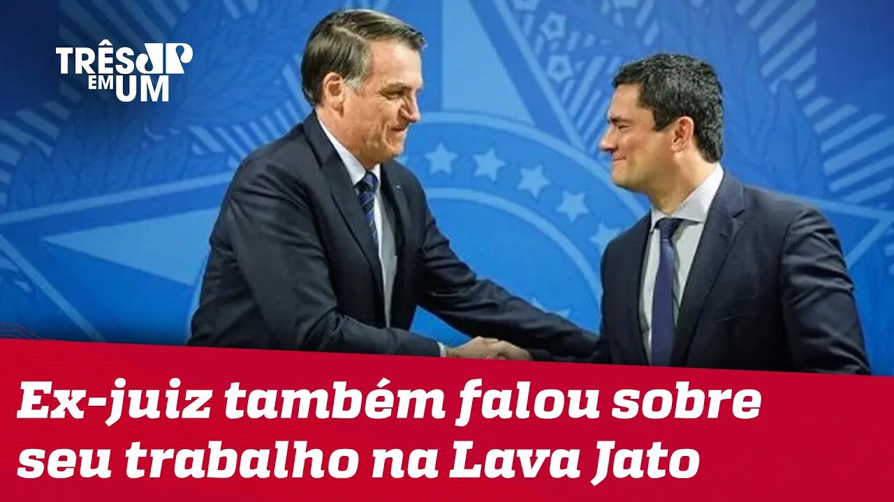 Moro diz que governo Bolsonaro é baseado em mentiras