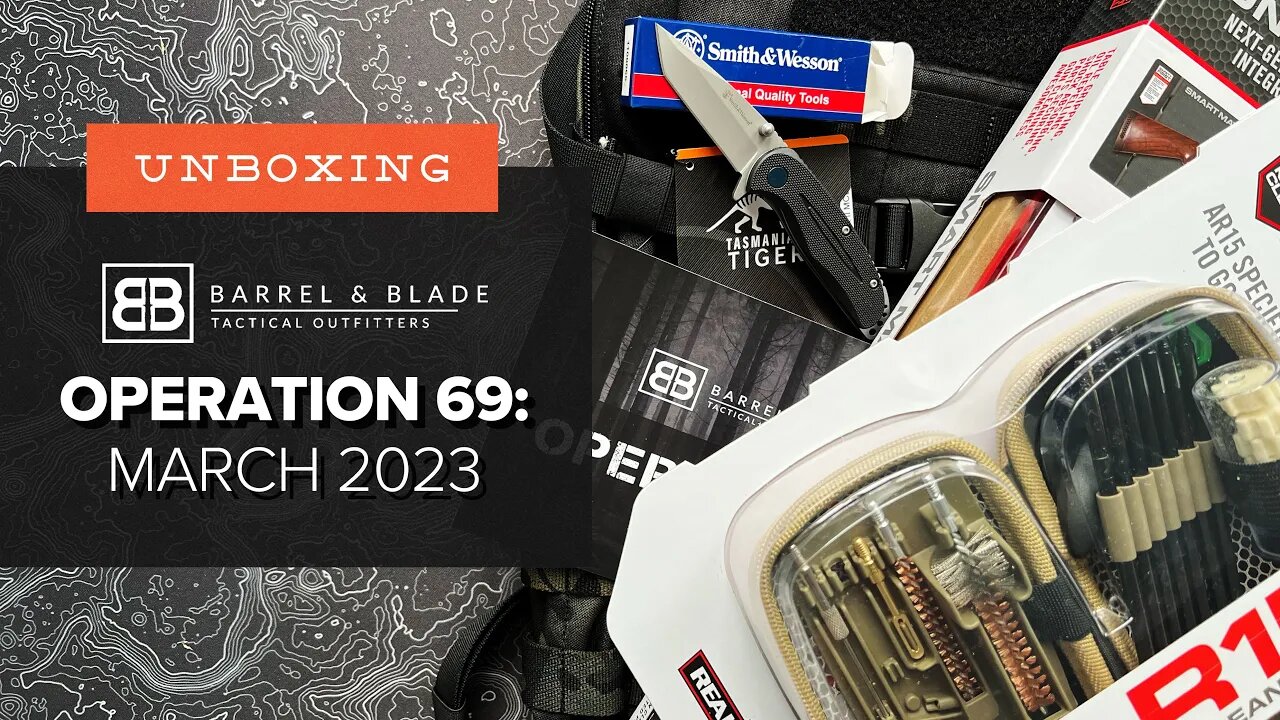 Back to It's Tactical Roots - Unboxing Barrel & Blade - Operation 69 (Level 2 - March 2023)