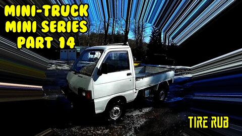 Mini Truck (SE01 EP14) rescue, Tire rub, AAA tow, Hawk 250 bearing, car wash Daihatsu HiJet