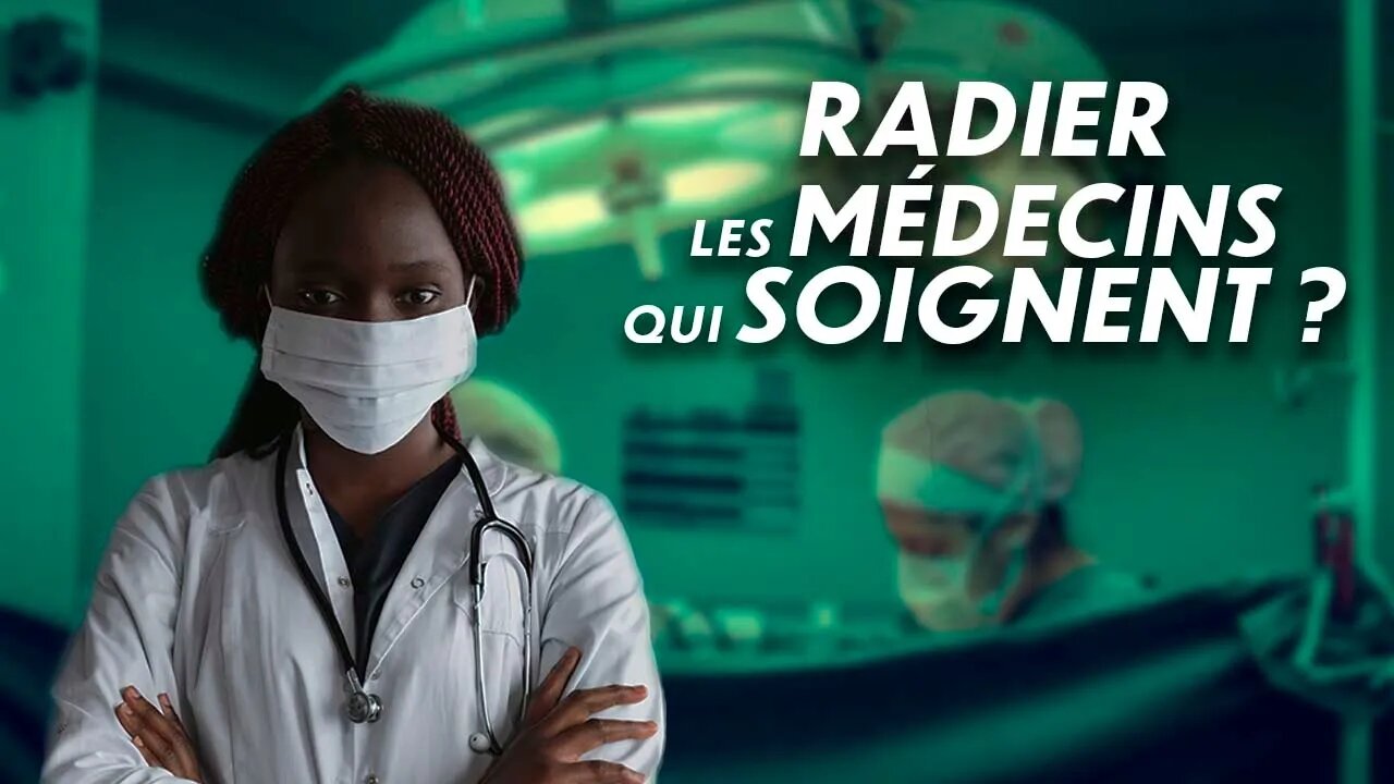 HOLD OUT : Comment peut-on radier des médecins qui soignent ?