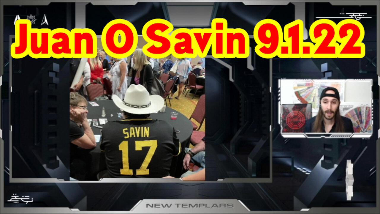 Juan O Savin Update 9.1.22
