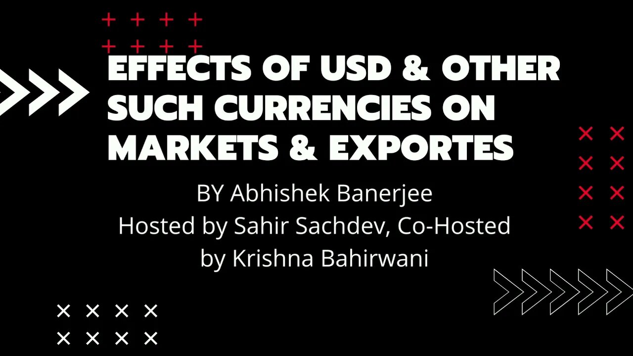 Effects of USD and other such Currencies on Markets and Exporters