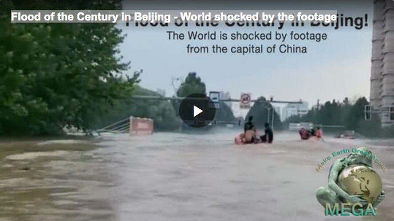 Flood of the Century in Beijing - World shocked by the footage