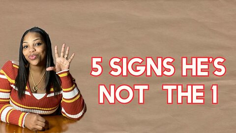 5 Signs He’s NOT The 1….Men,Do NOT Be This Type Of Man