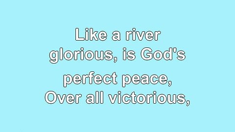 Like a River Glorious 3verses