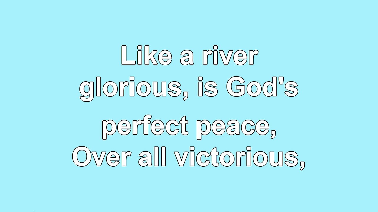 Like a River Glorious 3verses