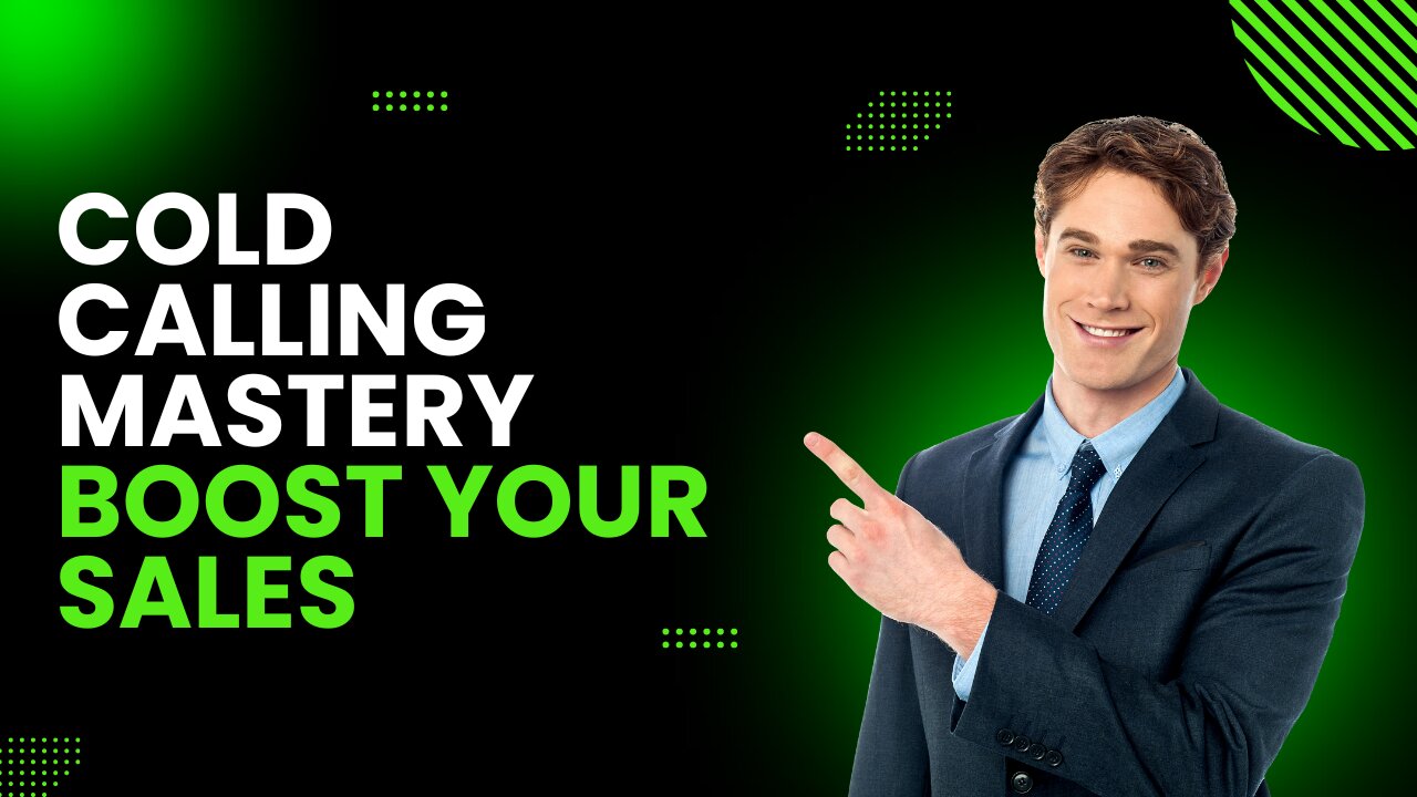 Cold Calling Mastery: Boost Your Sales with Proven Techniques!