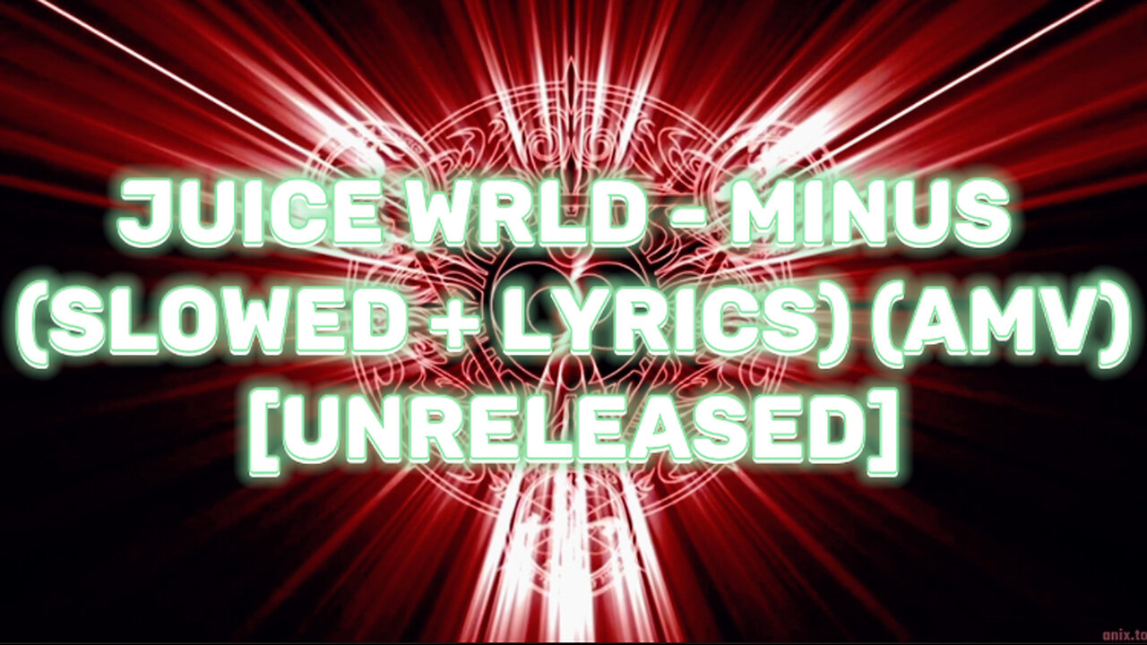 Juice WRLD - Minus (Slowed + Lyrics) (AMV) [UNRELEASED]