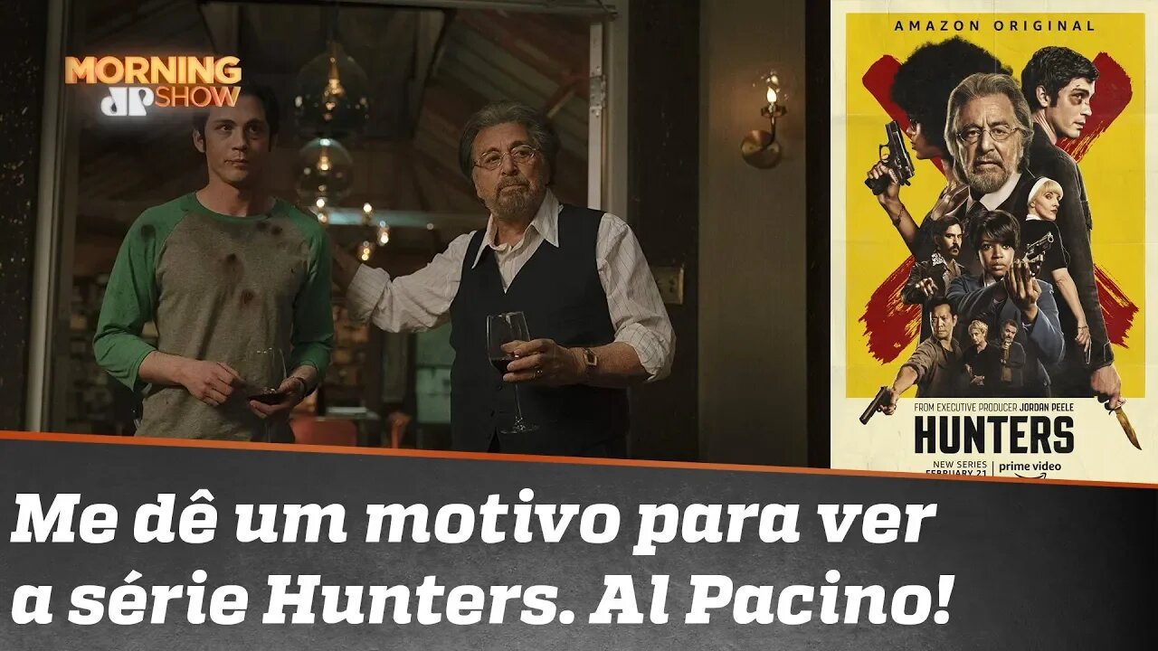 Quer um único motivo para ver a série Hunters? Tó: Al Pacino (caçando nazistas)!