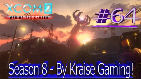 Ep64: Rescue Mayhem! XCOM 2 WOTC, Modded Season 8 (Covert Infiltration, RPG Overhall & More)